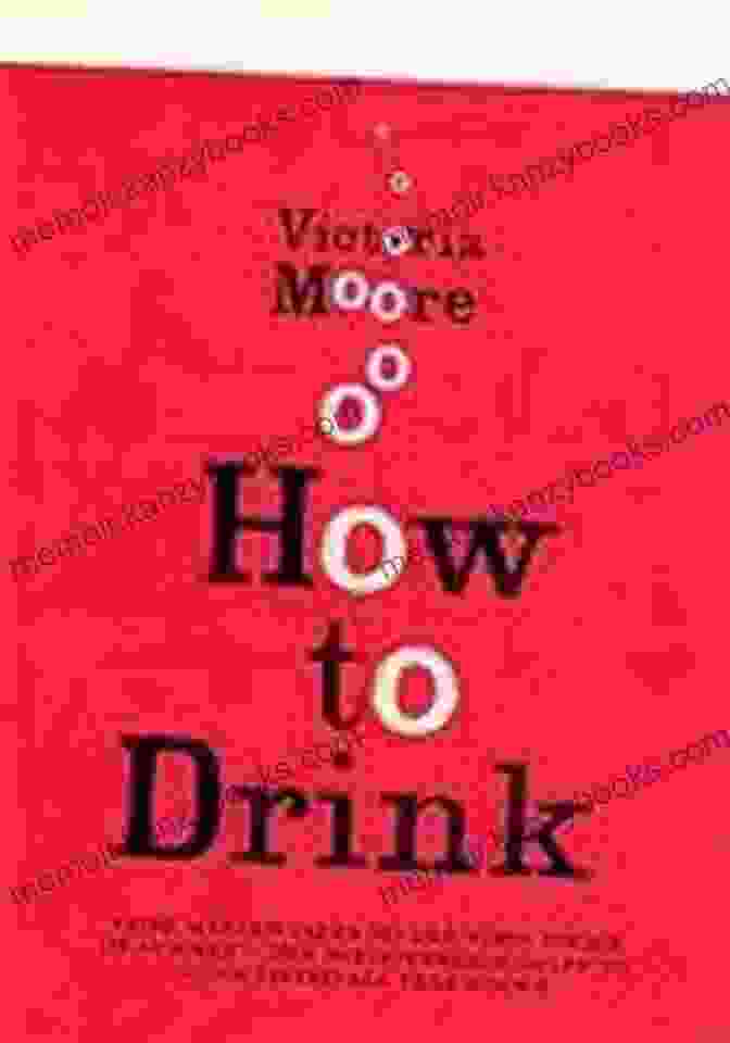 A Close Up Of The Book 'How To Drink' By Victoria Moore, Depicting A Woman's Hand Holding A Glass Of Whiskey. How To Drink Victoria Moore