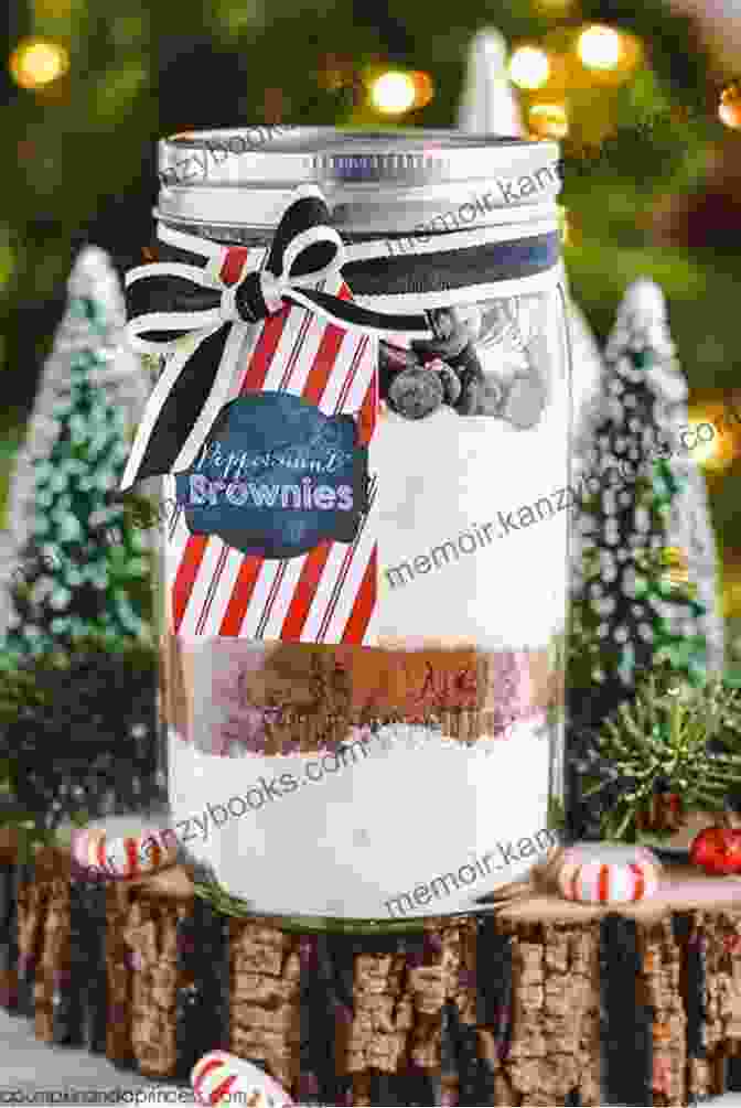 A Step By Step Visual Guide To The Art Of Layering Edible Gifts In Mason Jars, Showcasing The Importance Of Color, Texture, And Presentation Gifts In Jars: Quick And Easy Mason Jars Edible Gifts Recipes