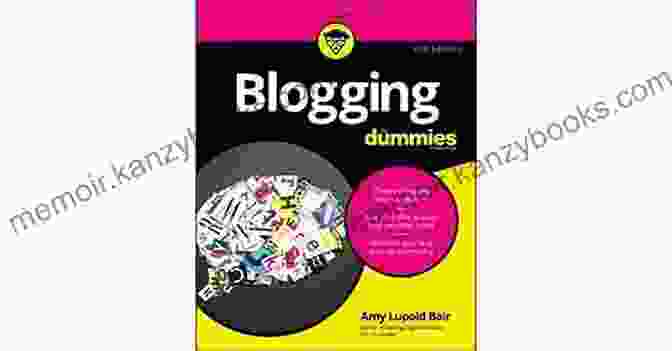 Blogging For Dummies Book Cover By Amy Lupold Bair Blogging For Dummies Amy Lupold Bair