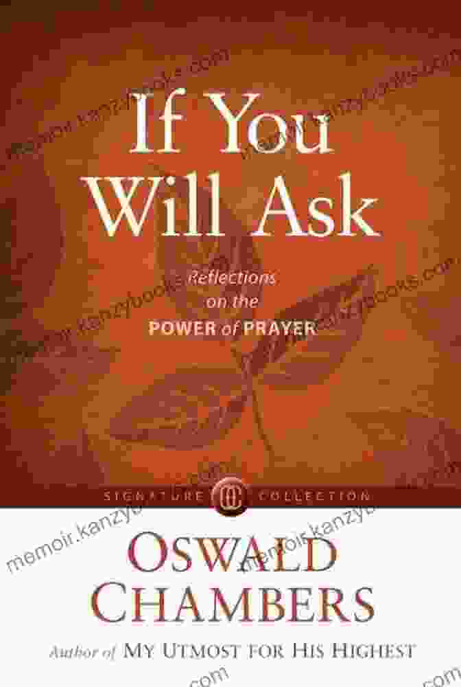 Book Cover Of If You Will Ask If You Will Ask: Reflections On The Power Of Prayer (Signature Collection)