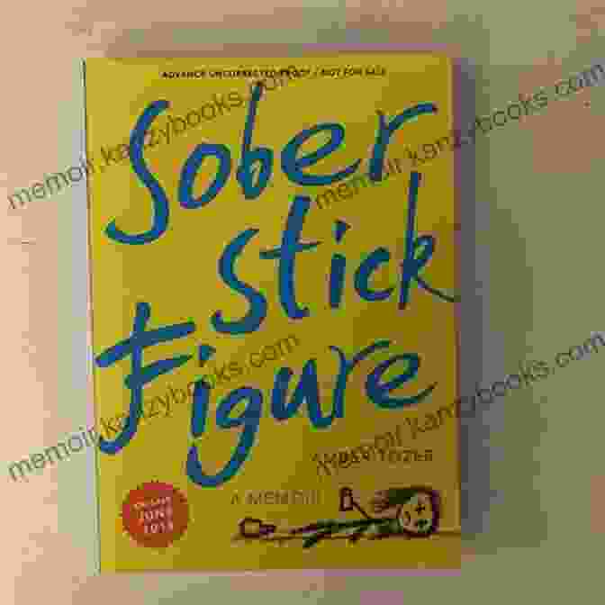 Book Cover Of Sober Stick Figure Memoir, Featuring An Illustration Of A Stick Figure With A Pen In Hand And A Thought Bubble Filled With Scribbles Sober Stick Figure: A Memoir