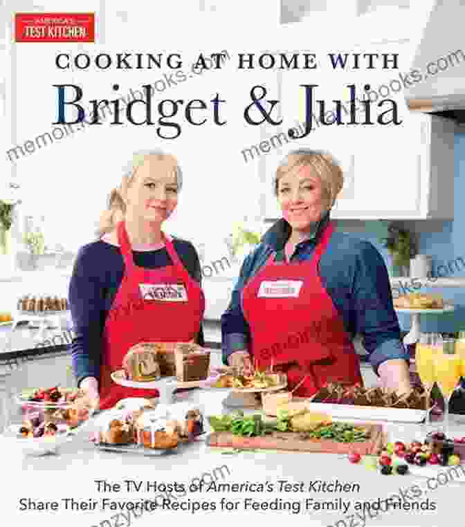 Bridget Julia Cooking In Her Kitchen Cooking At Home With Bridget Julia: The TV Hosts Of America S Test Kitchen Share Their Favorite Recipes For Feeding Family And Friends