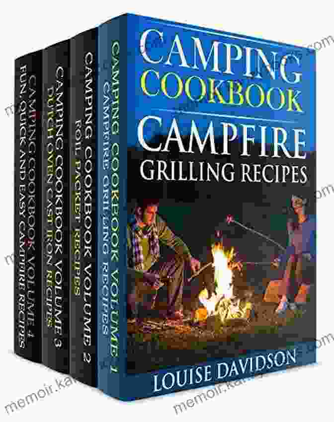 Camping Cookbook In Set Grilling Recipes Vol Foil Packet Recipes Vol Dutch Oven Camping Cookbook 4 In 1 Set Grilling Recipes (Vol 1) Foil Packet Recipes (Vol 2) Dutch Oven Recipes (Vol 3) And: Camping Cookbook: Fun Quick Easy Campfire And Grilling Recipes (Vol 4)