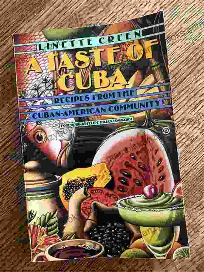 Cover Of 'Enjoy The Taste Of 100 Traditional And New Cuban Cuisine' Cookbook, Featuring A Vibrant Image Of Cuban Dishes Cuban Cookbook: Enjoy The Taste Of 100 Traditional And New Cuban Cuisine