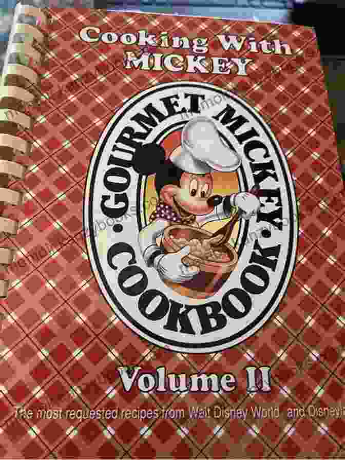 Disney Cookbook With Vibrant Cover Featuring Mickey Mouse And Friends Cooking In A Magical Kitchen Cooking Disney Inspired Dishes: Bring The Magical World Of Disney Into Your Kitchen