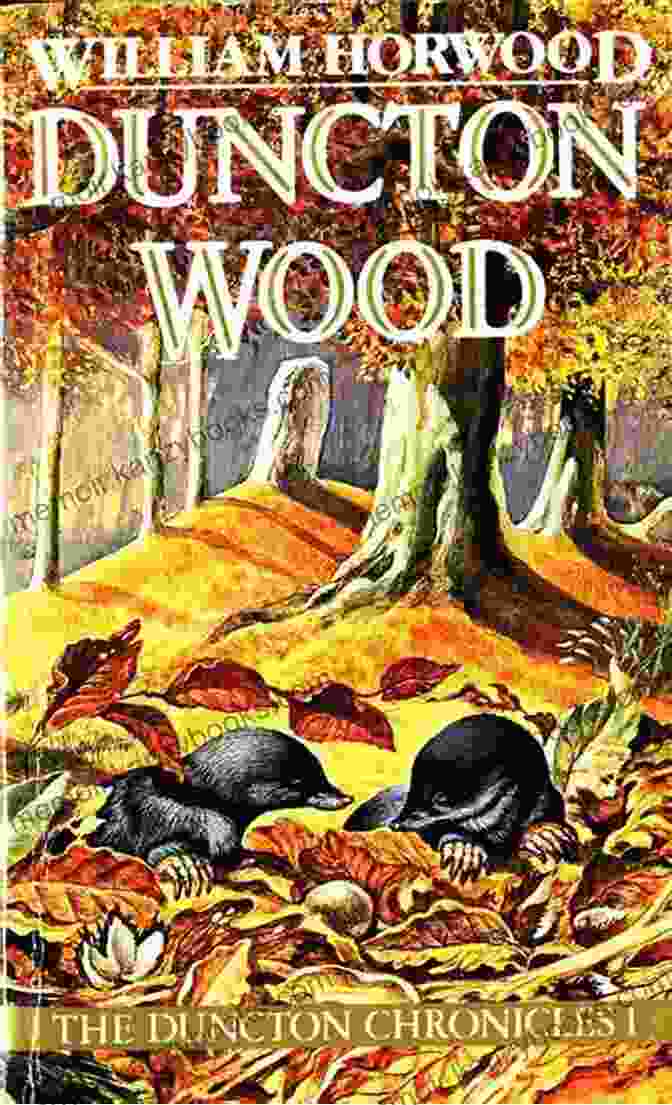 Enchanting Cover Art Of Duncton Wood, Depicting A Majestic Owl Amidst The Verdant Tapestry Of The Forest Duncton Wood (The Duncton Chronicles 1)