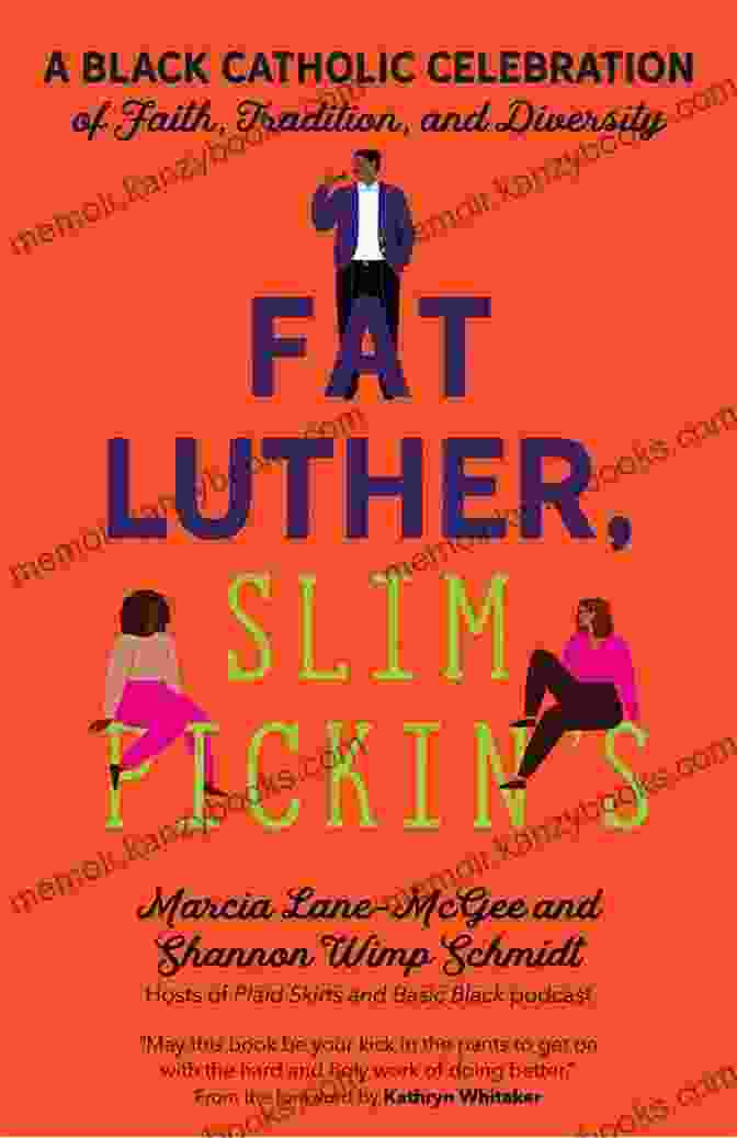 Fat Luther Slim Pickin' Book Cover Fat Luther Slim Pickin S: A Black Catholic Celebration Of Faith Tradition And Diversity