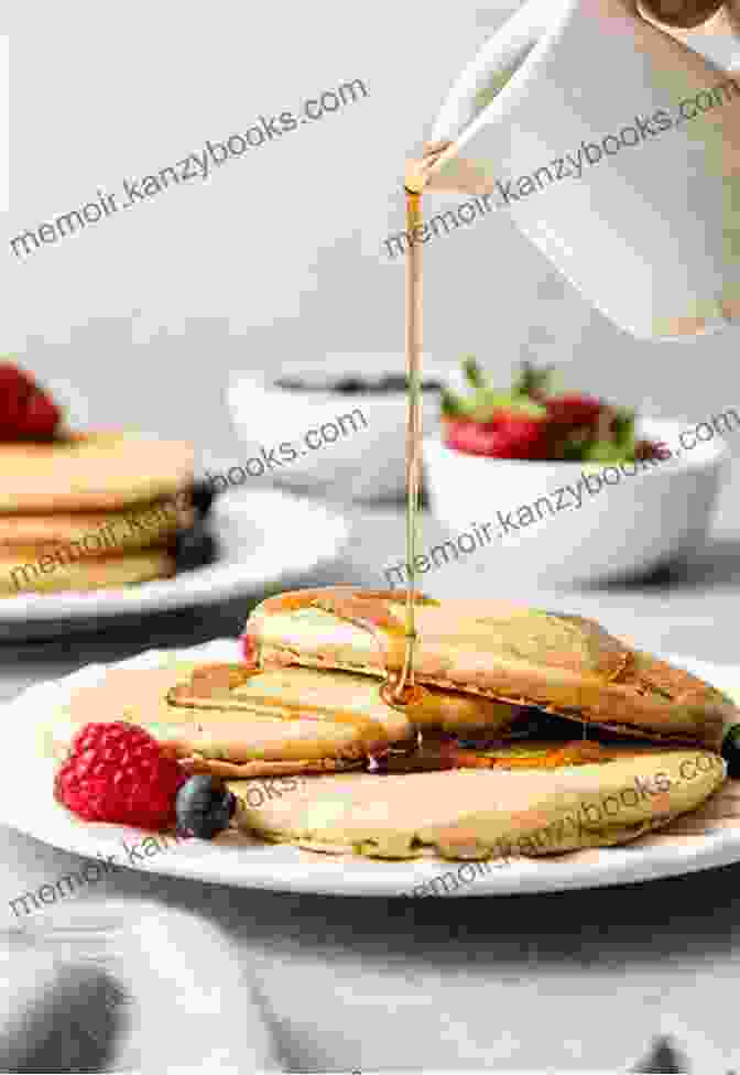 Fluffy And Golden Brown Vegan Pancakes Topped With Fresh Berries And Drizzled With Maple Syrup The Complete Plant Based Diet Meal Plan Cookbook A 4 Week Meal Plan Kick Start Guide To Eat And Live Your Best: Quick Easy Recipes For A Healthy Plant Based Lifestyle With Recipe Pictures