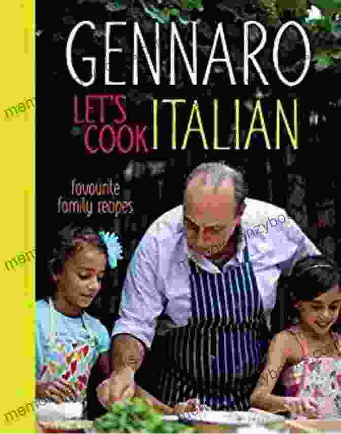 Gennaro Let Cook: Italian Favourite Family Recipes Book Cover Featuring A Photo Of Gennaro Contaldo And His Family In Their Kitchen, Surrounded By Fresh Produce And Traditional Italian Dishes Gennaro Let S Cook Italian: Favourite Family Recipes