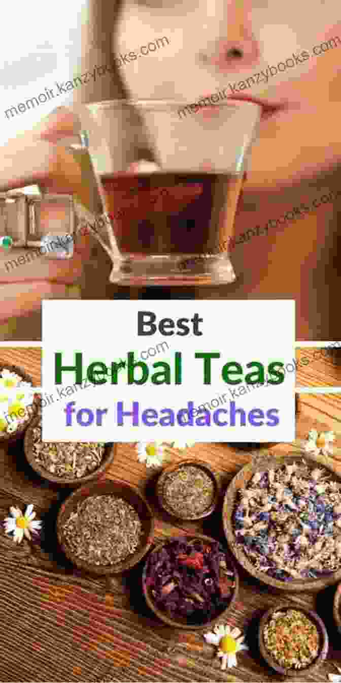 Herbal Tea Migraine Diet Cookbook : Comforting Meal Recipes To Relief Persistent Headache And Migraine