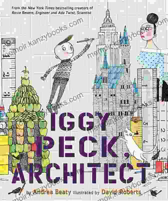 Iggy Peck, Architect Book Cover Iggy Peck S Big Project For Amazing Architects (The Questioneers)