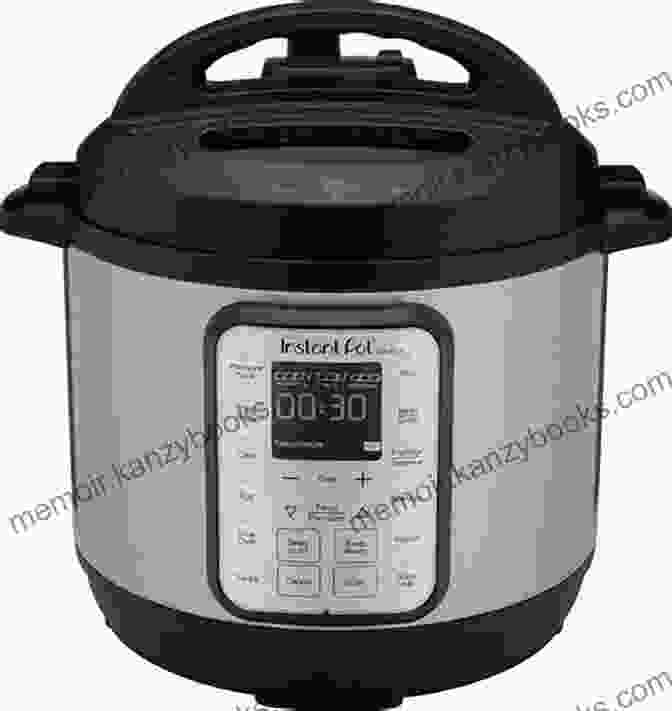 Instant Pot Duo Plus 9 In 1 Electric Pressure Cooker The Best Pressure Cookers For Quick And Healthy Cooking: Fantastic Foolproof Recipes You Can Make In Half The Time