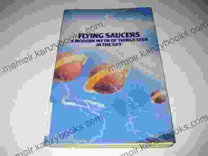 Modern Myth Of Things Seen In The Sky Book Cover Flying Saucers: A Modern Myth Of Things Seen In The Sky (Routledge Classics)