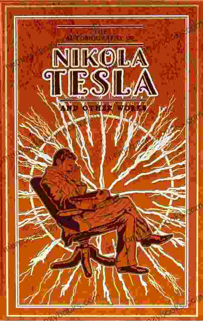 Nikola Tesla For Kids Book Cover Nikola Tesla For Kids: His Life Ideas And Inventions With 21 Activities (For Kids 72)