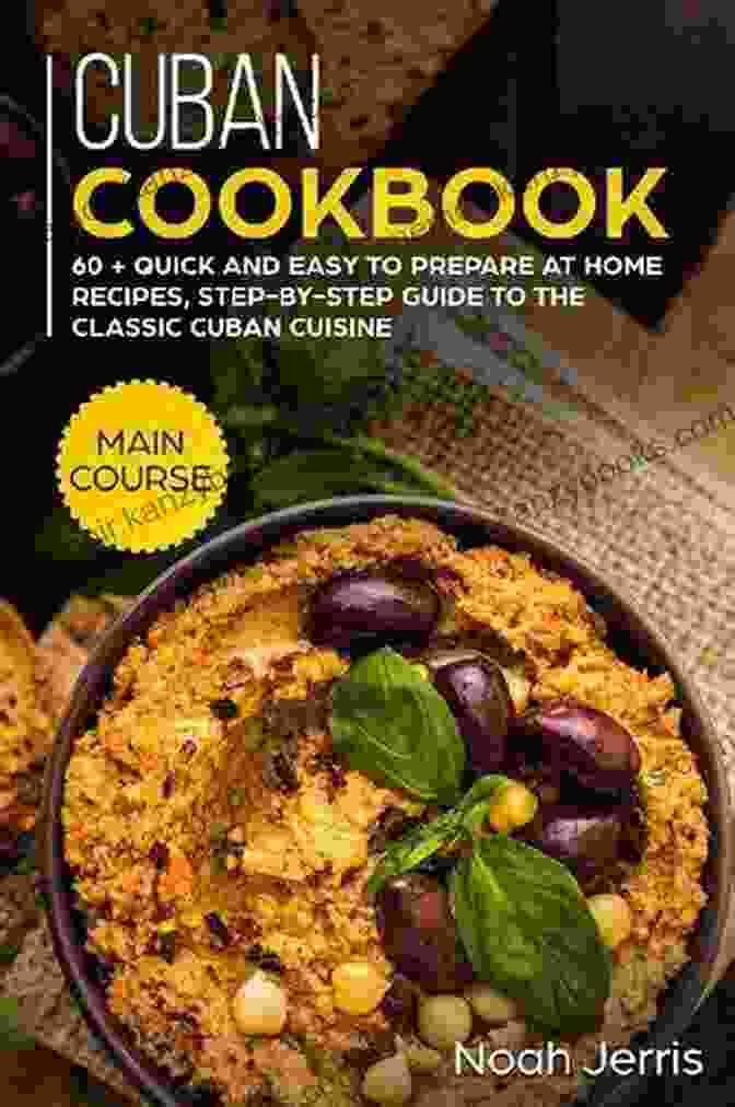 Section Of 'Enjoy The Taste Of 100 Traditional And New Cuban Cuisine' Cookbook, Providing Cultural Insights About Cuban Cuisine Cuban Cookbook: Enjoy The Taste Of 100 Traditional And New Cuban Cuisine