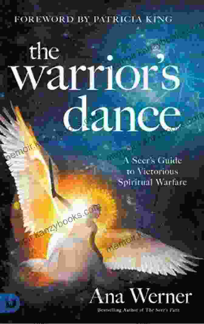 Seer Guide To Victorious Spiritual Warfare Book The Warrior S Dance: A Seer S Guide To Victorious Spiritual Warfare