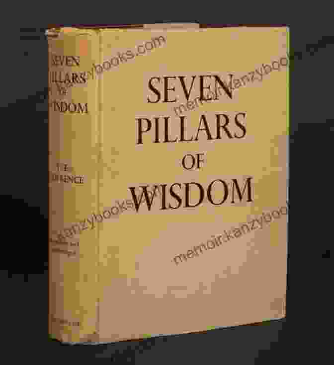 Seven Pillars Of Wisdom Book Cover By T.E. Lawrence Seven Pillars Of Wisdom The Art Of One Name Studies