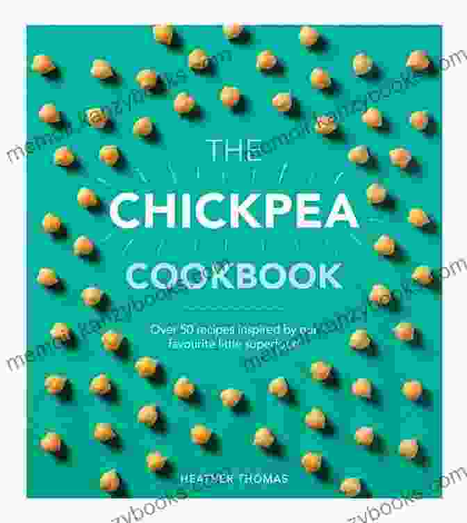 The Chickpea Revolution Cookbook Cover The Chickpea Revolution Cookbook: 85 Plant Based Recipes For A Healthier Planet And A Healthier You