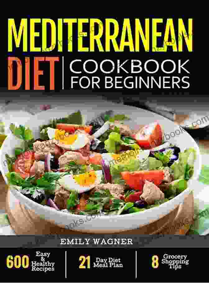 The Ultimate Mediterranean Diet Cookbook: A Comprehensive Guide To Healthy And Delicious Mediterranean Cuisine The Ultimate Mediterranean Diet Cookbook: Harness The Power Of The World S Healthiest Diet To Live Better Longer