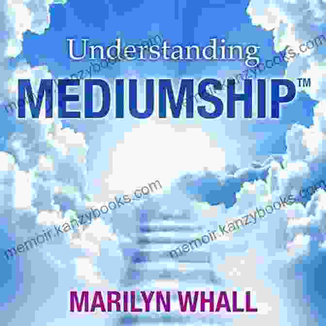 Understanding The Foundations Of Mediumship An Advanced Mediumship Development Course (Understanding Mediumship 7)