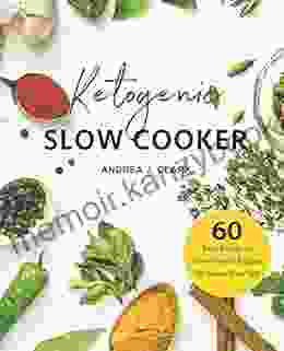 Keto Slow Cooker Cookbook: 60 Easy Ketogenic Slow Cooker Recipes for Weight Loss (Everyday Slow Cooking 2)