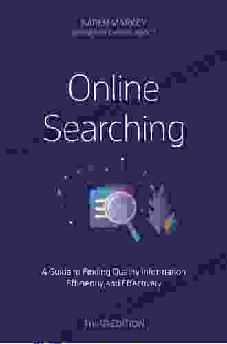 Online Searching: A Guide to Finding Quality Information Efficiently and Effectively