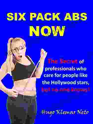 SIX PACK ABS NOW: The Only Real Way To Weight Loss DEFINITELY