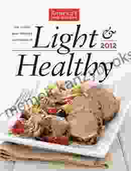 America S Test Kitchen Light Healthy 2024: The Year S Best Recipes Lightened Up