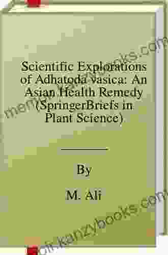 Scientific Explorations of Adhatoda vasica: An Asian Health Remedy (SpringerBriefs in Plant Science)