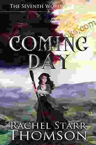 Coming Day (The Seventh World Trilogy 3)