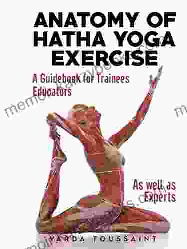 Anatomy Of Hatha Yoga Exercise: A Guidebook For Trainees Educators As Well As Experts