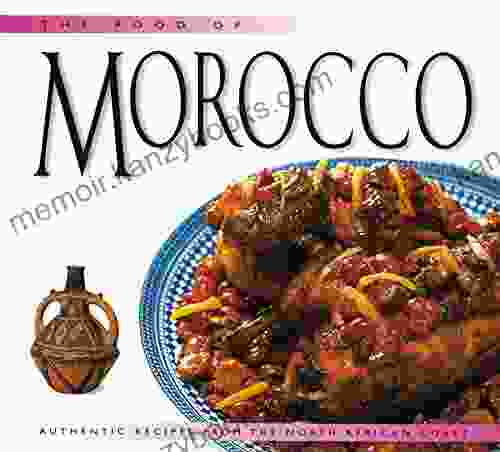 Food of Morocco: Authentic Recipes from the North African Coast (Food Of The World Cookbooks)