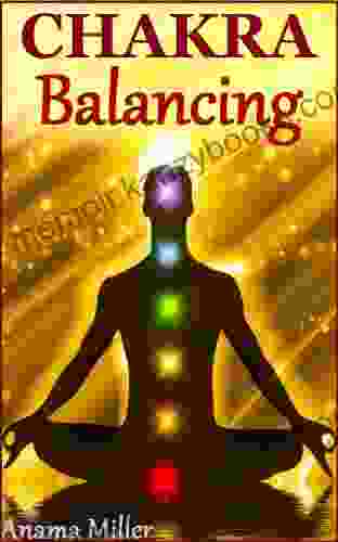 Chakra Balancing Heal Your Life With Colors