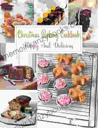 Christmas Baking Cookbook : Happy And Delicious