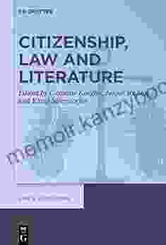 Citizenship Law And Literature (Law Literature 19)