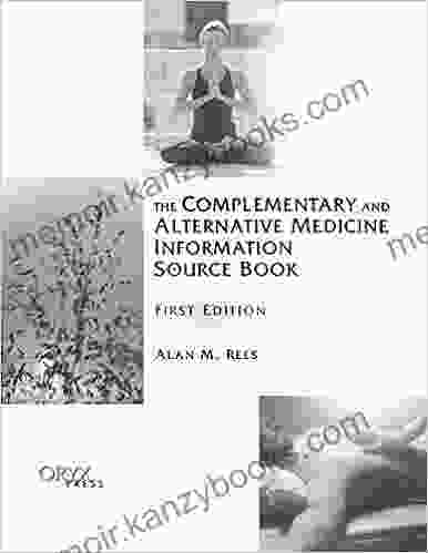 Complementary And Alternative Medicine Information Source The: First Edition