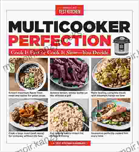 Multicooker Perfection: Cook It Fast Or Cook It Slow You Decide