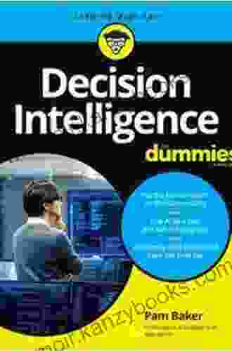 Decision Intelligence For Dummies B K Walker