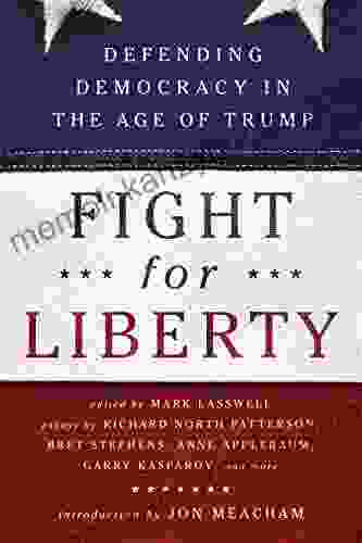 Fight for Liberty: Defending Democracy in the Age of Trump