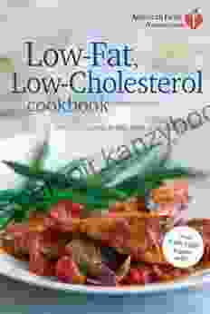 American Heart Association Low Fat Low Cholesterol Cookbook 4th edition: Delicious Recipes to Help Lower Your Cholesterol