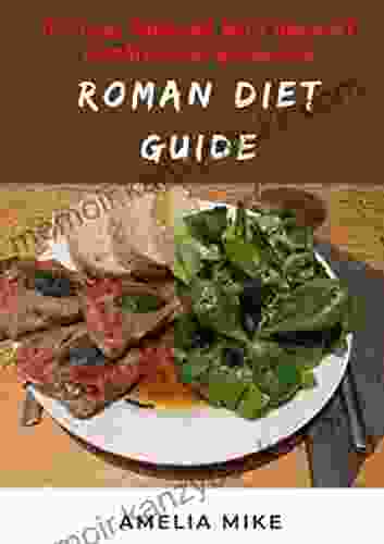 Getting Familiar With Ancient Roman Food Using The Roman Diet Guide