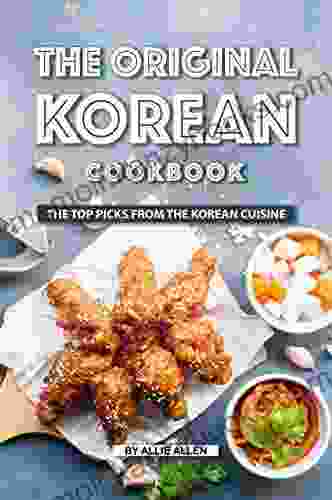 The Original Korean Cookbook: The Top Picks from The Korean Cuisine