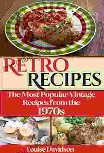 Retro Recipes The Most Popular Vintage Recipes From The 1970s