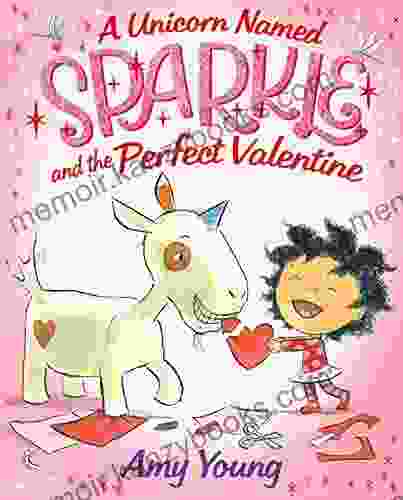 A Unicorn Named Sparkle and the Perfect Valentine