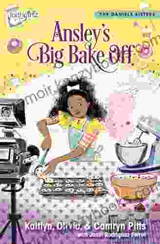 Ansley S Big Bake Off (Faithgirlz / The Daniels Sisters 1)