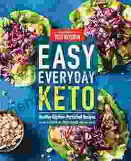 Easy Everyday Keto: Healthy Kitchen Perfected Recipes