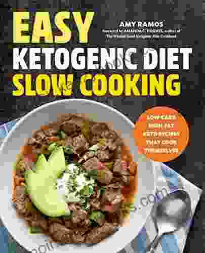 Easy Ketogenic Diet Slow Cooking: Low Carb High Fat Keto Recipes That Cook Themselves