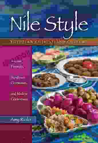 Nile Style: Egyptian Cuisine And Culture: Ancient Festivals Significant Ceremonies And Modern Celebrations (Hippocrene Cookbook Library)