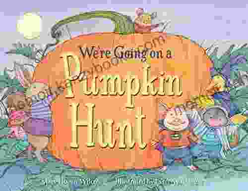 We Re Going On A Pumpkin Hunt