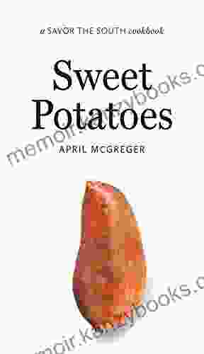 Sweet Potatoes: a Savor the South cookbook (Savor the South Cookbooks)